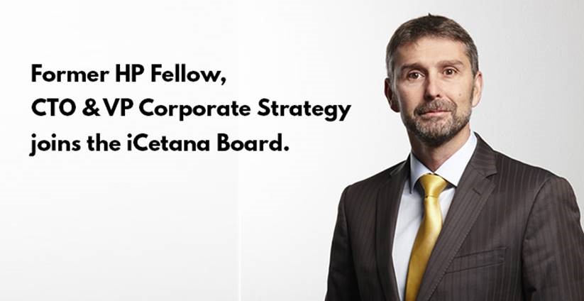Former HP Fellow, CTO and VP Corporate Strategy joins the iCetana Board